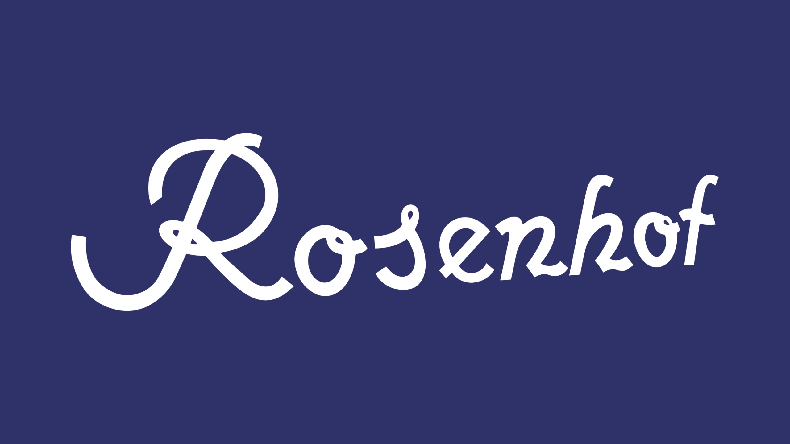 Das Bild zeigt das Wort "Rosenhof" in eleganter, weißer Schrift auf dunkelblauem Hintergrund.